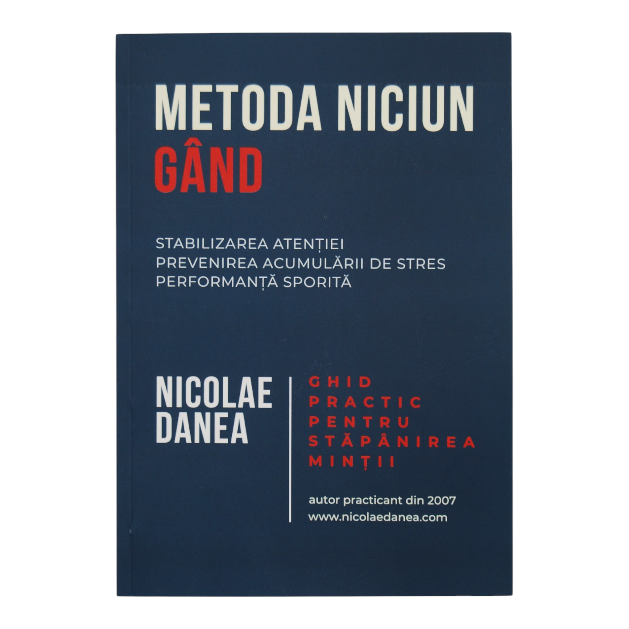 Metoda Niciun Gând – Ghid practic pentru stăpânirea minții